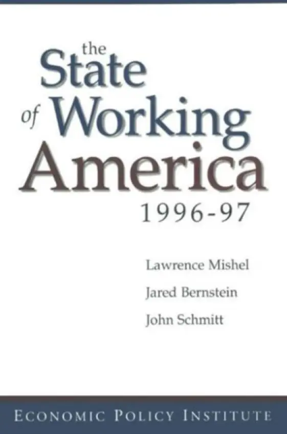 State of Working America - Mishel, Lawrence a Bernstein, Jared a Schmitt, John