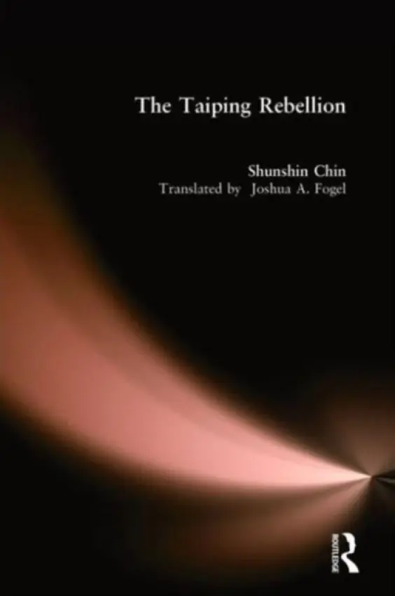 Taiping Rebellion - Chin, Shunshin a Fogel, Joshua A.