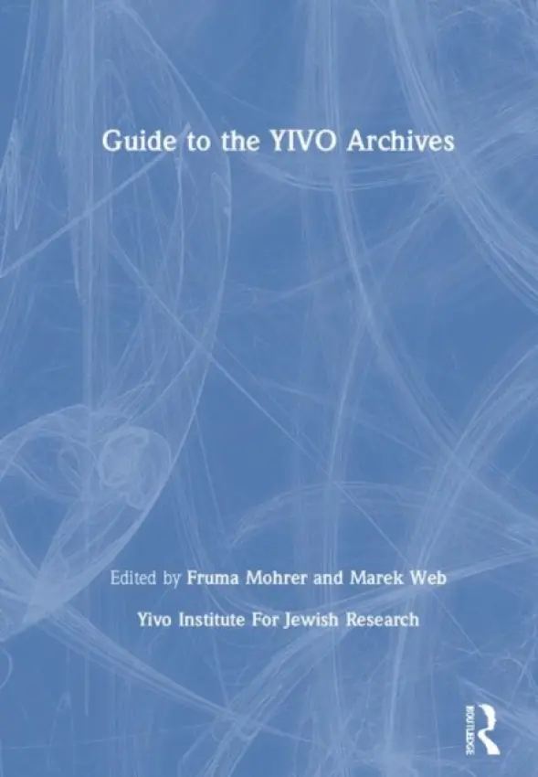 Guide to the YIVO Archives - Yivo Institute For Jewish Research