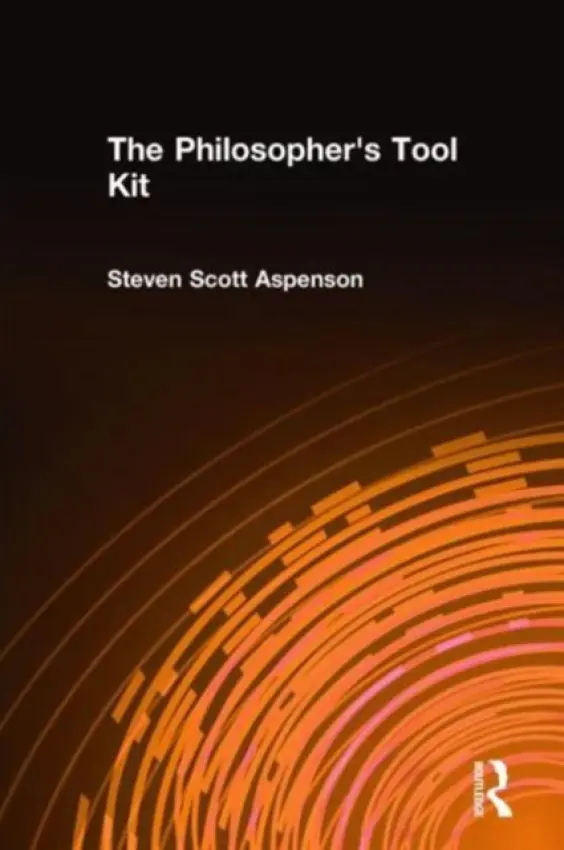 Philosopher's Tool Kit - Aspenson, Steven Scott