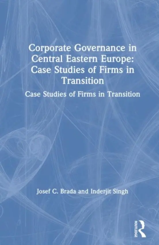 Corporate Governance in Central Eastern Europe - Brada, Joseph C. a Singh, Inderjit