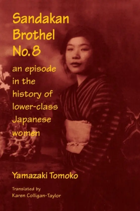 Sandakan Brothel No.8 - Yamazaki, Tomoko a Colligan-Taylor, Karen F.