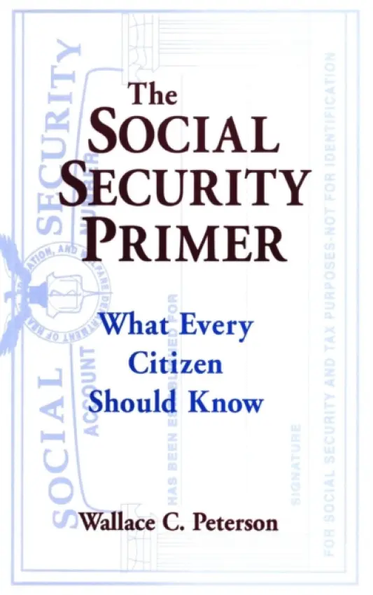 Social Security Primer - Peterson, Paul E (University of Illinois, USA)