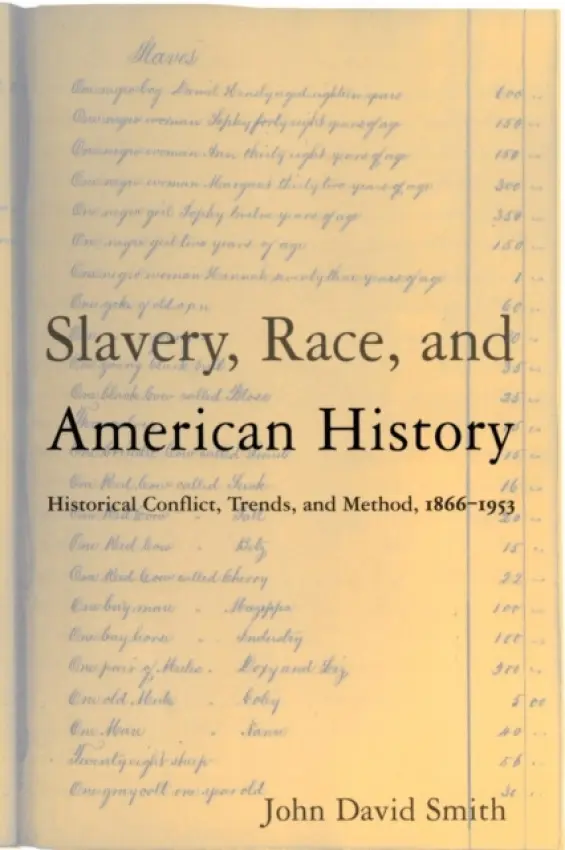 Slavery, Race and American History - Smith, John David