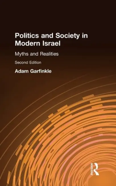 Politics and Society in Modern Israel - Garfinkle, Adam
