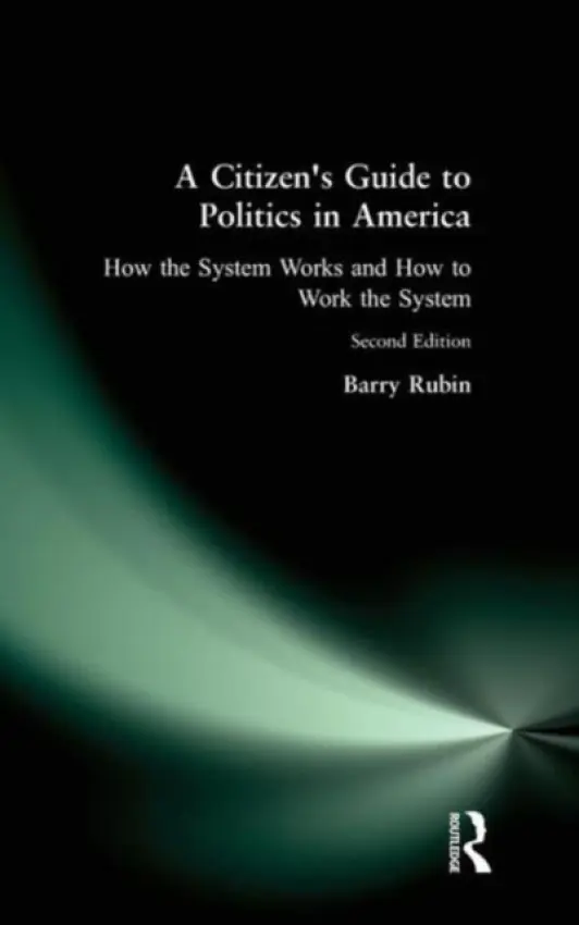 Citizen's Guide to Politics in America - Rubin, Barry