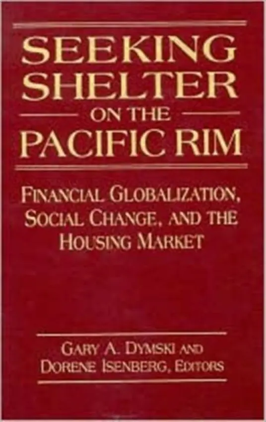 Seeking Shelter on the Pacific Rim - Dymski, Gary a Isenberg, Dorene