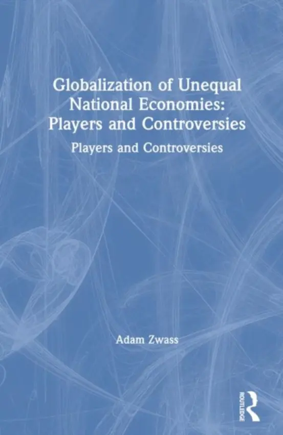 Globalization of Unequal National Economies - Zwass, Adam