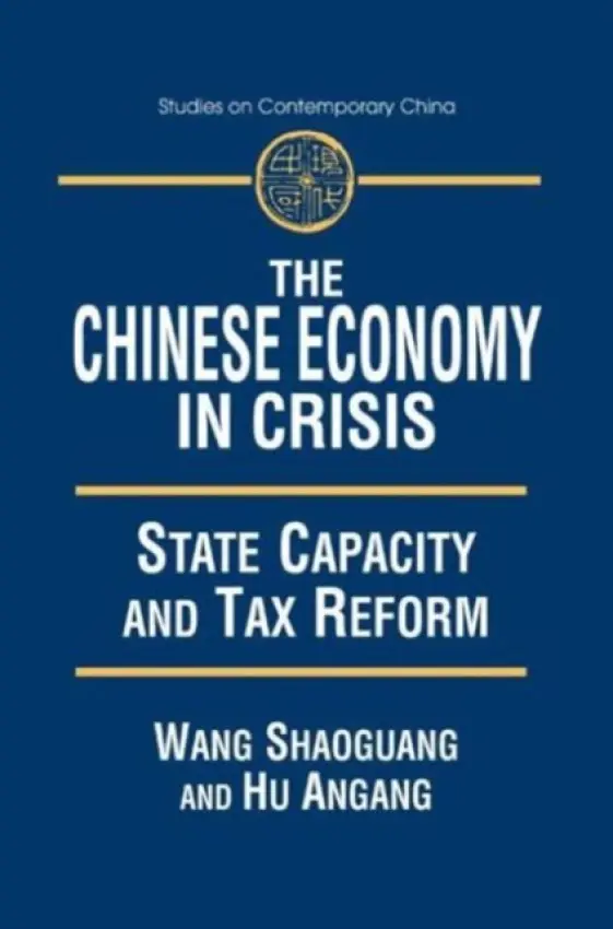 Chinese Economy in Crisis - Wang, Xiaohu (Shawn) a Hu, An'gang