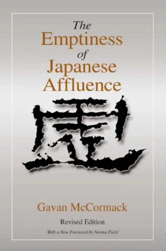 Emptiness of Japanese Affluence - McCormack, Gavan a Field, Norma