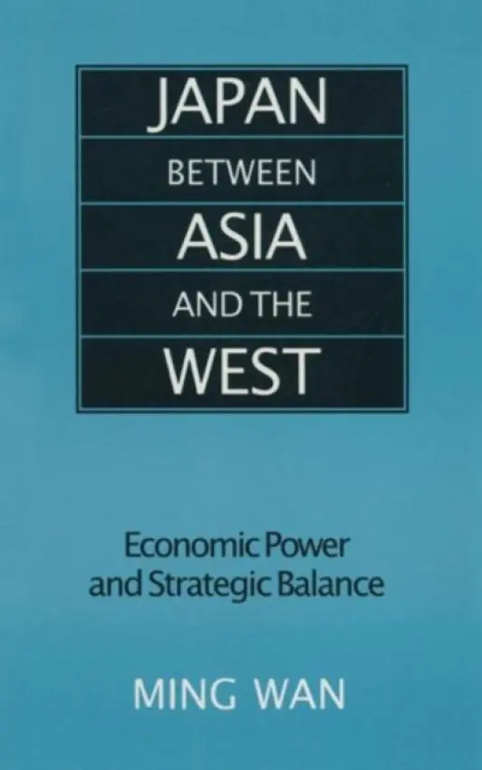 Japan Between Asia and the West - Wan, Ming