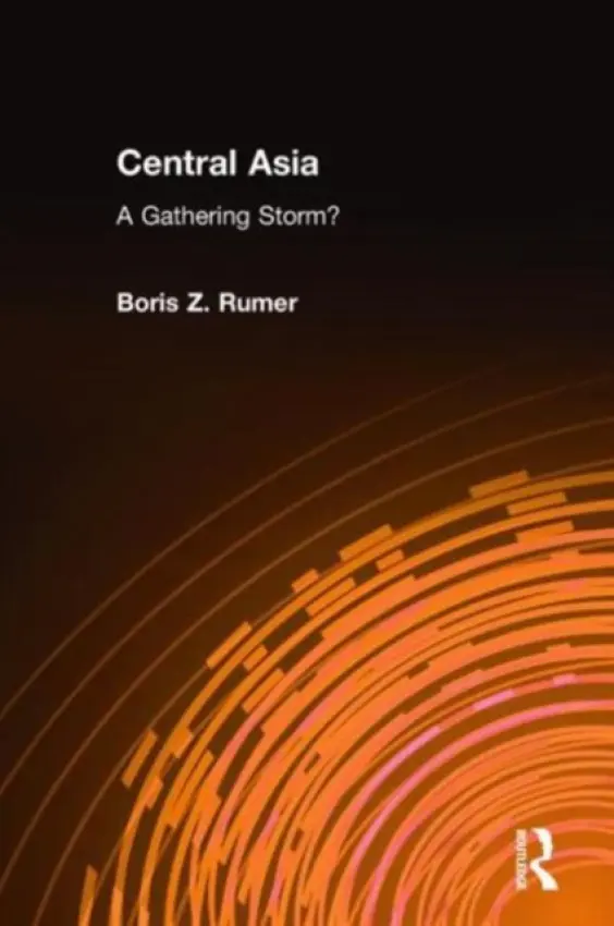 Central Asia - Rumer, Boris Z.