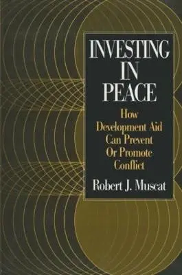 Investing in Peace - Muscat, Robert J.