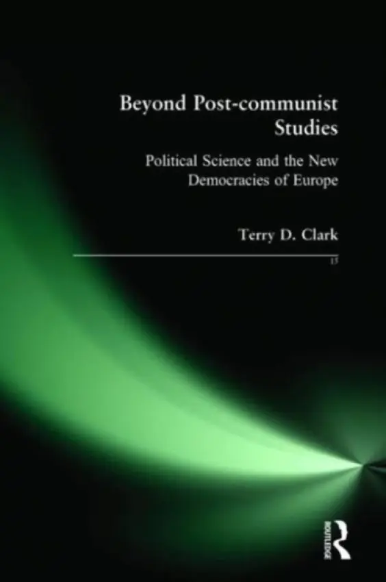 Beyond Post-communist Studies - Clark, Terry D.