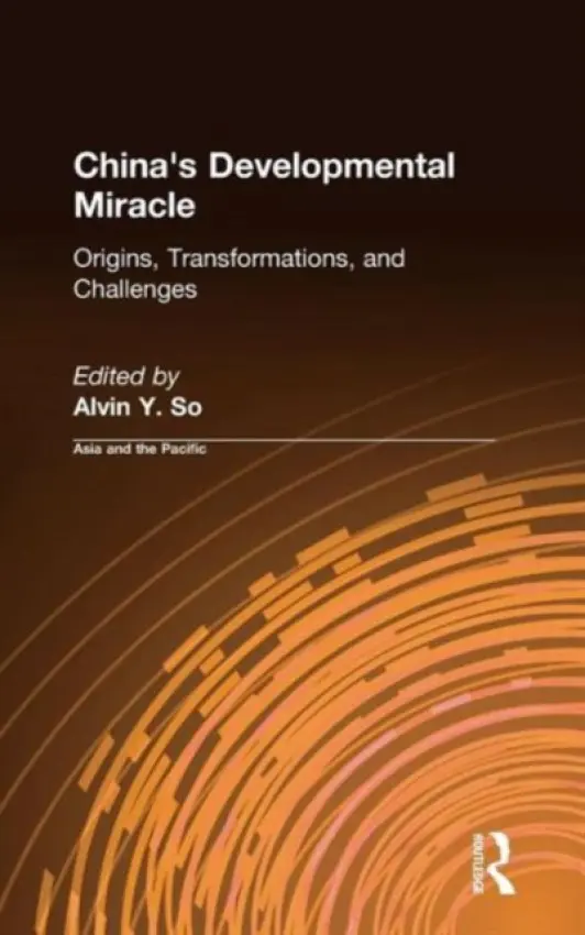 China's Developmental Miracle - So, Alvin Y.