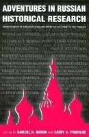Adventures in Russian Historical Research - Baron, Samuel H. a Frierson, Cathy