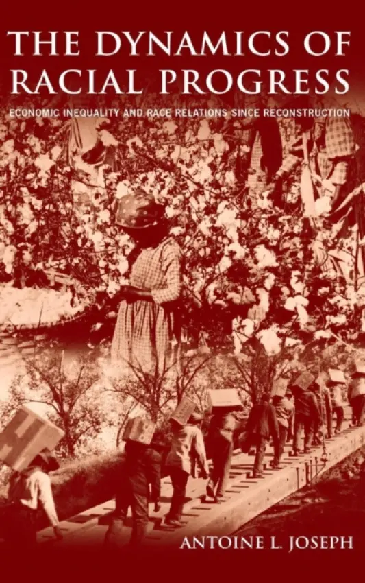Dynamics of Racial Progress - Joseph, Antoine L.