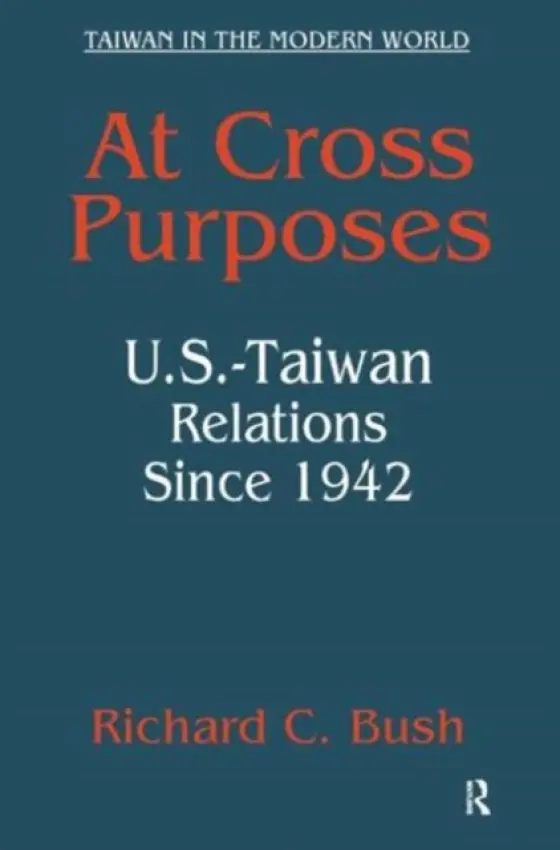 At Cross Purposes - Bush, Richard C.