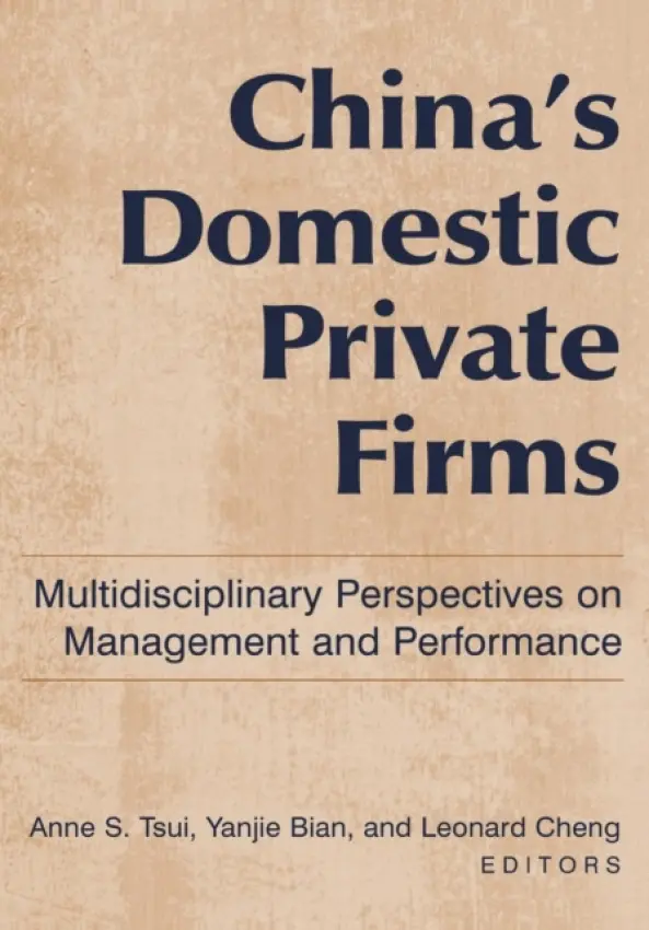China's Domestic Private Firms: - Tsui, Anne S. a Bian, Yanjie