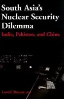 South Asia's Nuclear Security Dilemma - Dittmer, Lowell