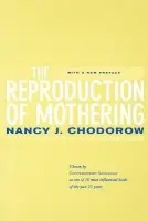 Reproduction of Mothering - Chodorow, Nancy J.