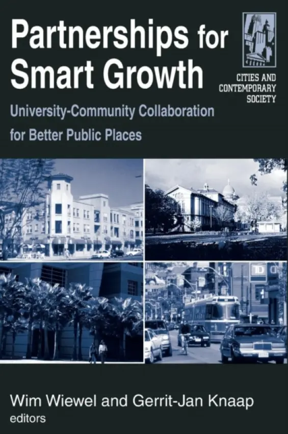 Partnerships for Smart Growth - Wiewel, Wim a Knaap, Gerrit
