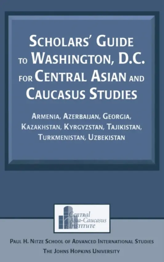 Scholars' Guide to Washington, D.C. for Central Asian and Caucasus Studies - Martirosyan, Tigran a Maretti, Silvia a Starr, S. Frederick