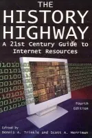 History Highway - Trinkle, Dennis A. a Auchter, Dorothy a Merriman, Scott A. a Larson, Todd E.