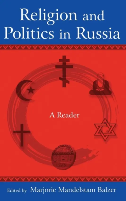 Religion and Politics in Russia: A Reader - Balzer, Marjorie Mandelstam