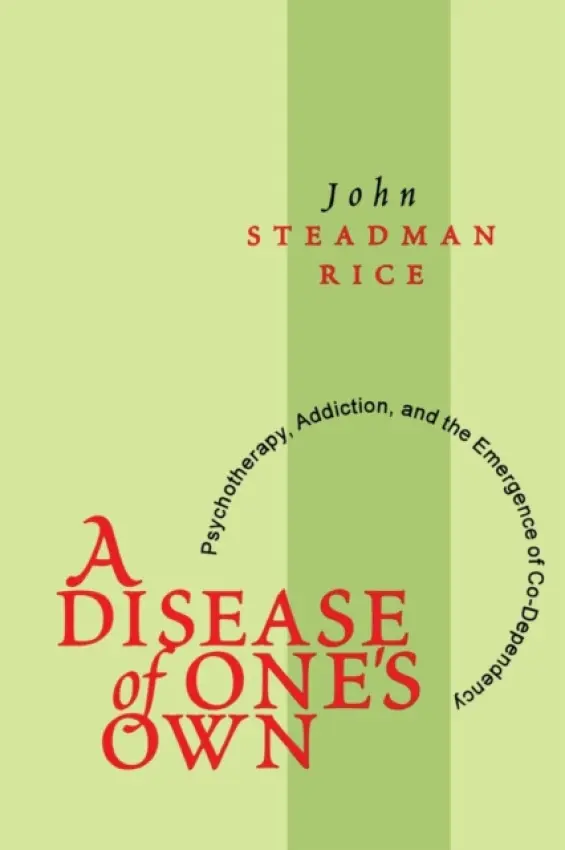 Disease of One's Own - Steadman Rice, John