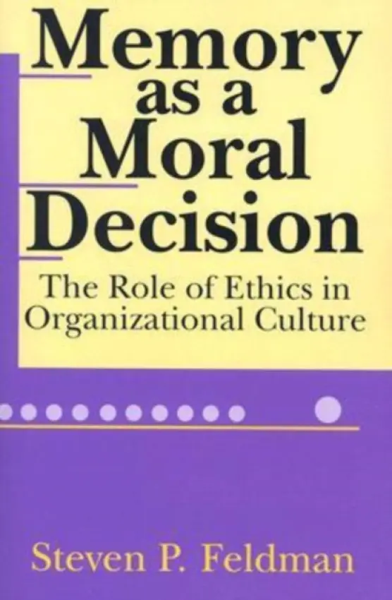 Memory as a Moral Decision - Feldman, Steve