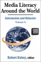 Media Literacy Around the World - Kubey, Robert