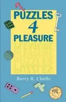 Puzzles for Pleasure - Clarke, Barry R.