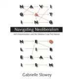 Navigating Neoliberalism - Slowey, Gabrielle