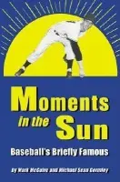 Moments in the Sun - McGuire, Mark a Gormley, Michael Sean