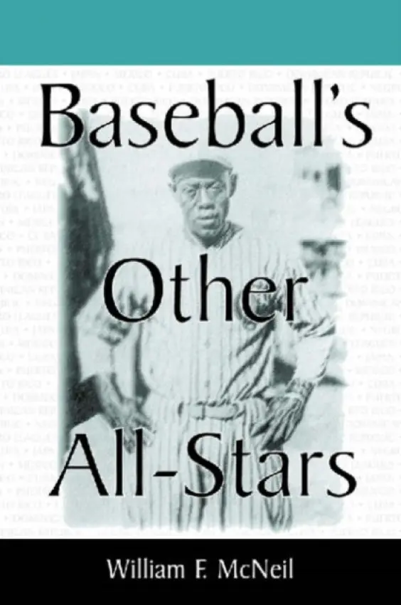 Baseball's Other All-Stars - McNeil, William F.