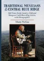 Traditional Musicians of the Central Blue Ridge - McGee, Marty