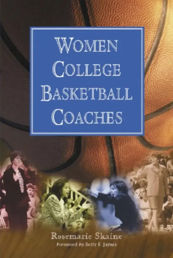 Women College Basketball Coaches - Skaine, Rosemarie