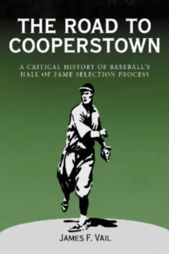 Road to Cooperstown - Vail, James F.