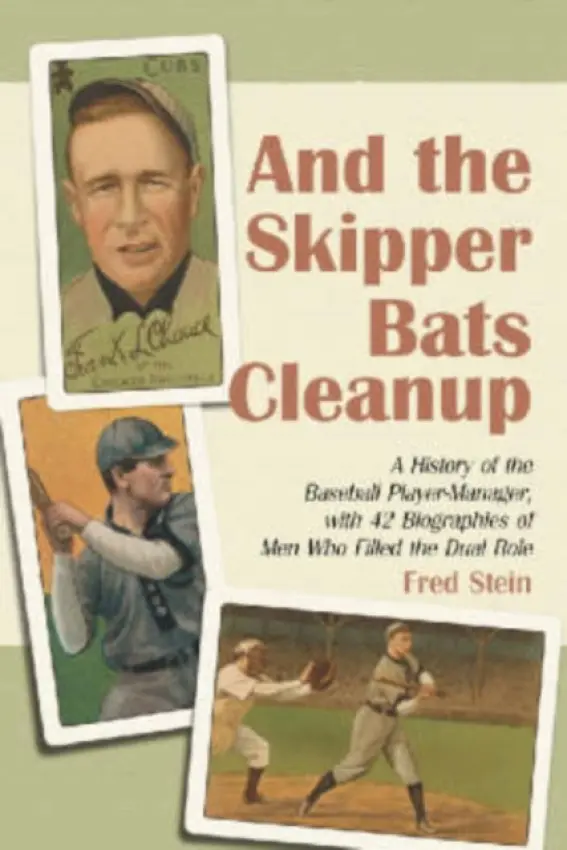 And the Skipper Bats Cleanup - Stein, Fred