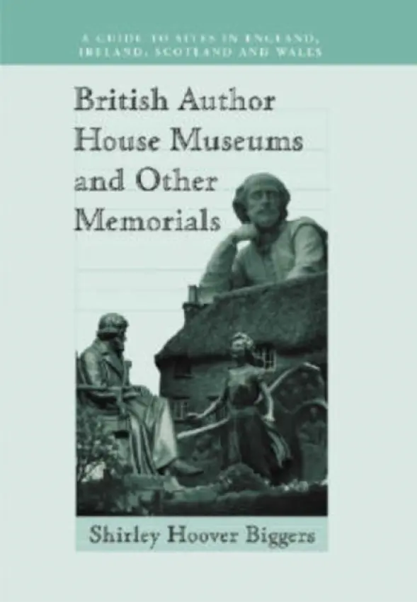 British Author House Museums and Other Memorials - Biggers, Shirley Hoover