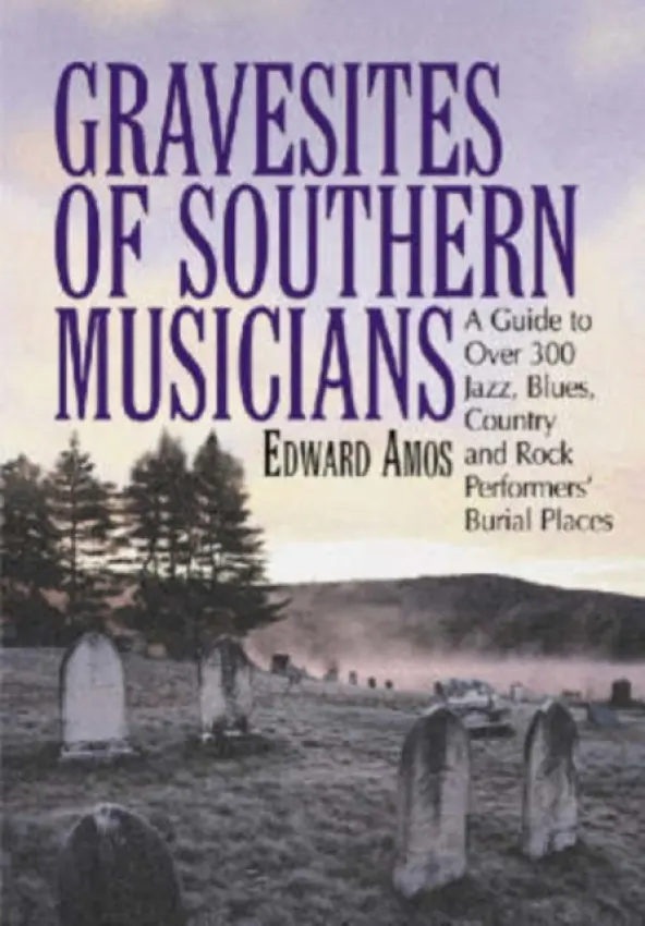 Gravesites of Southern Musicians - Amos, Edward