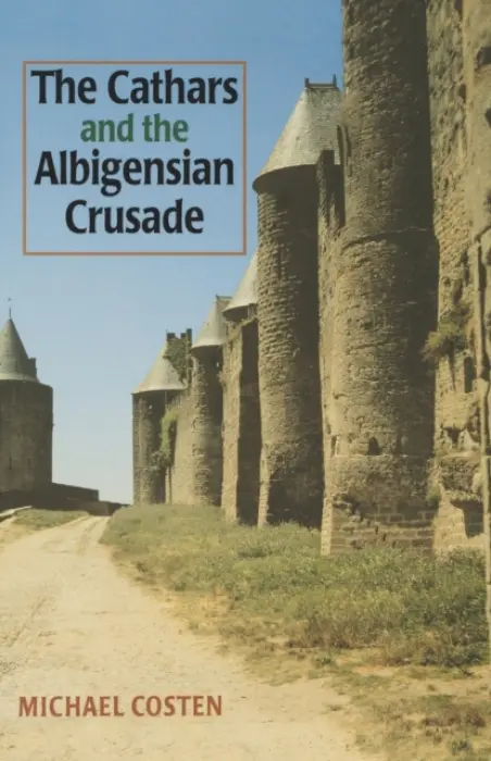 Cathars and the Albigensian Crusade - Coston, Michael