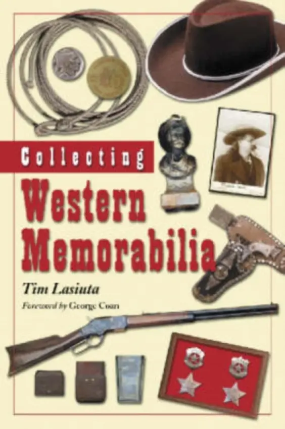 Collecting Western Memorabilia - Lasiuta, Tim