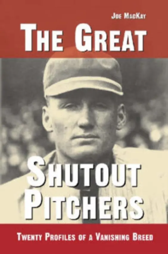 Great Shutout Pitchers - MacKay, Joe