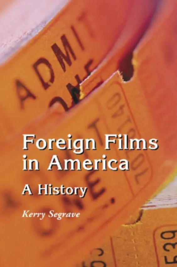 Foreign Films in America - Segrave, Kerry