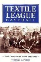 Textile League Baseball - Perry, Thomas K.