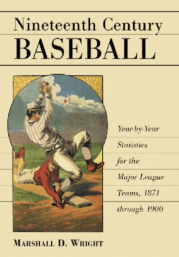 Nineteenth Century Baseball - Wright, Marshall D.