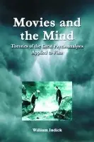 Movies and the Mind - Indick, William