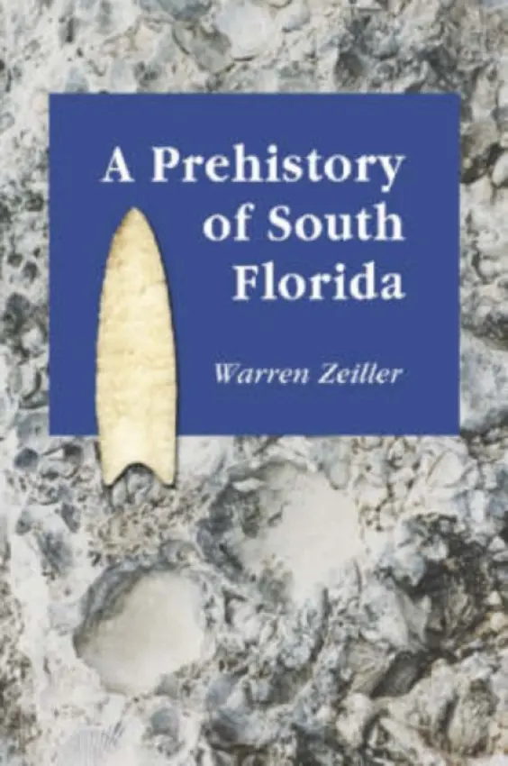 Prehistory of South Florida - Zeiller, Warren